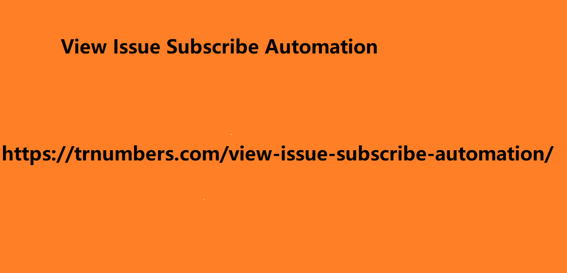 View Issue Subscribe Automation